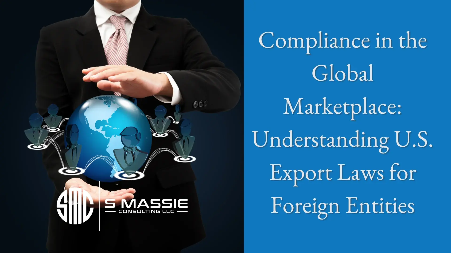 Title Card: "Compliance in the Global Marketplace: Understanding U.S. Export Laws for Foreign Entities"